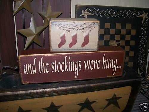 PRIMITIVE CHRISTMAS BLOCK SIGN~~STOCKINGS WERE HUNG~~  